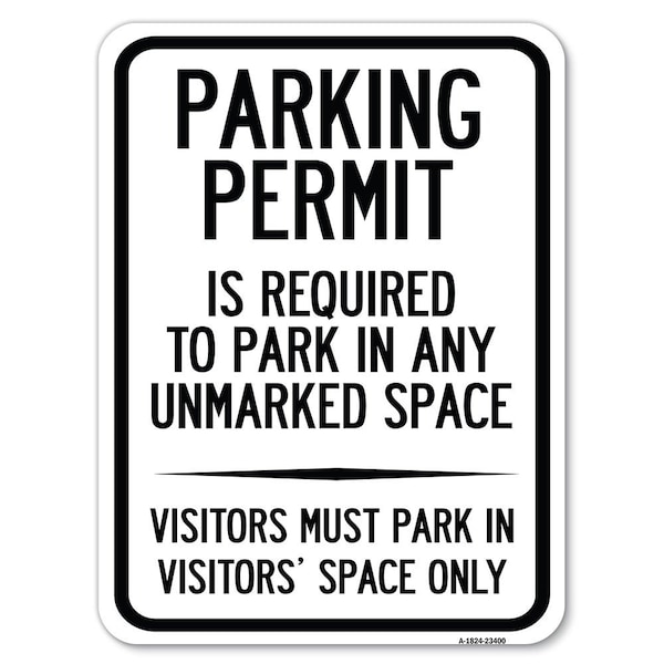 Parking Permit Is Required to Park in ANY Unmarked Space Visitors Must Park in Visito, A-1824-23400